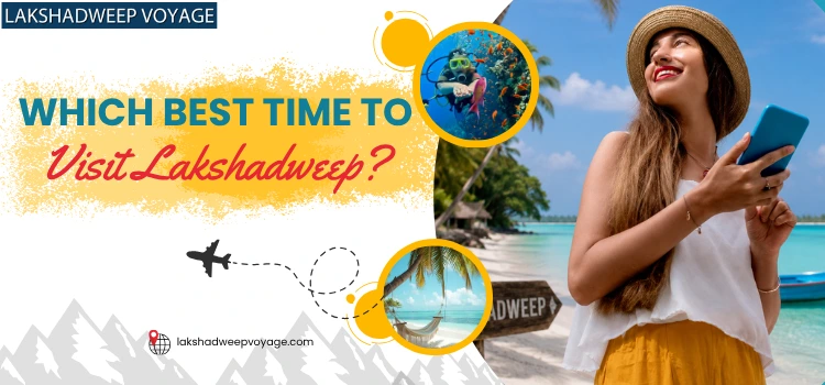 Which Best Time To Visit Lakshadweep